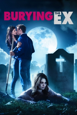 Watch free Burying the Ex hd online