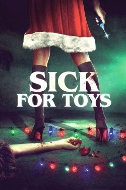 Watch free Sick for Toys hd online