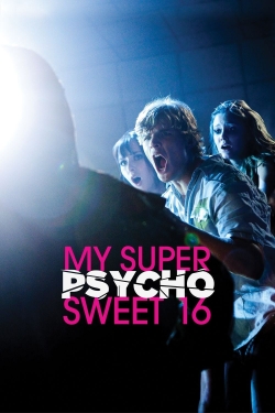 Watch free My Super Psycho Sweet 16 hd online