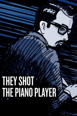 Watch free They Shot the Piano Player hd online