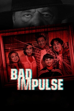 Watch free Bad Impulse hd online