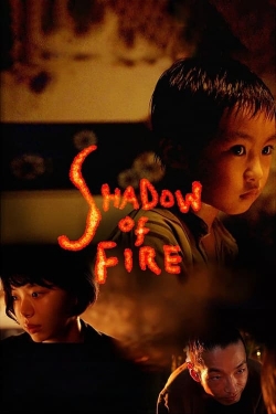 Watch free Shadow of Fire hd online