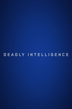 Watch free Deadly Intelligence hd online