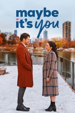 Watch free Maybe It's You hd online