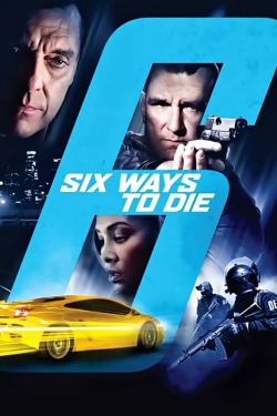 Watch free 6 Ways to Die hd online