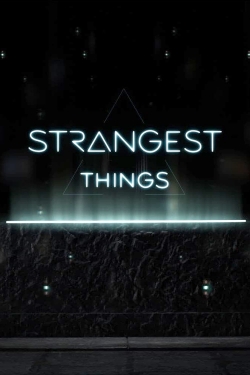 Watch free Strangest Things hd online