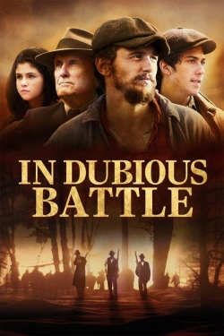 Watch free In Dubious Battle hd online