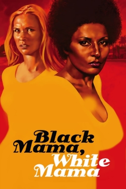 Watch free Black Mama, White Mama hd online