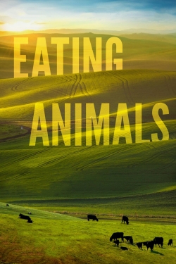 Watch free Eating Animals hd online