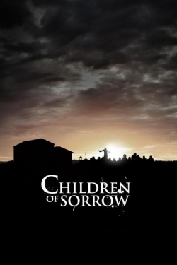 Watch free Children of Sorrow hd online