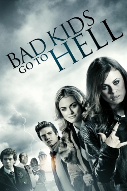 Watch free Bad Kids Go To Hell hd online