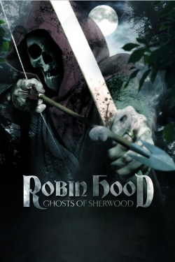 Watch free Robin Hood: Ghosts of Sherwood hd online