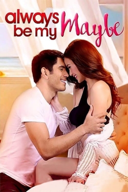 Watch free Always Be My Maybe hd online