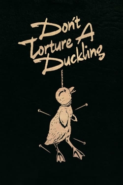 Watch free Don't Torture a Duckling hd online