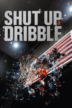 Watch free Shut Up and Dribble hd online