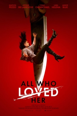 Watch free All Who Loved Her hd online