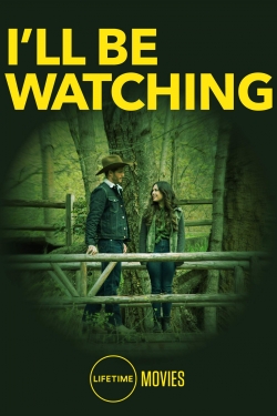 Watch free I'll Be Watching hd online